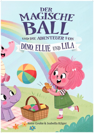 'Cover von DER MAGISCHE BALL und die Abenteuer von Dino, Ellie und Lila'-Cover