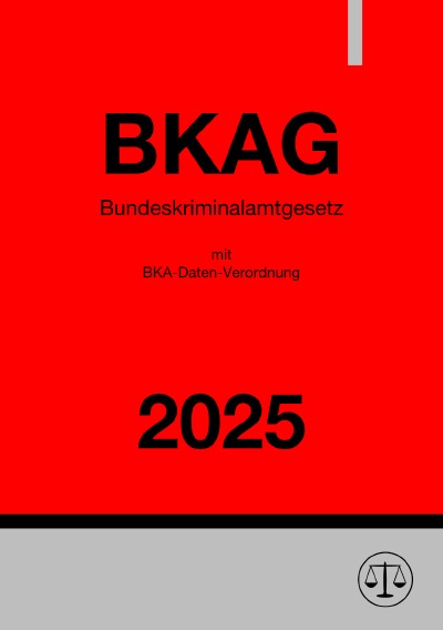 'Cover von Bundeskriminalamtgesetz – BKAG 2025'-Cover