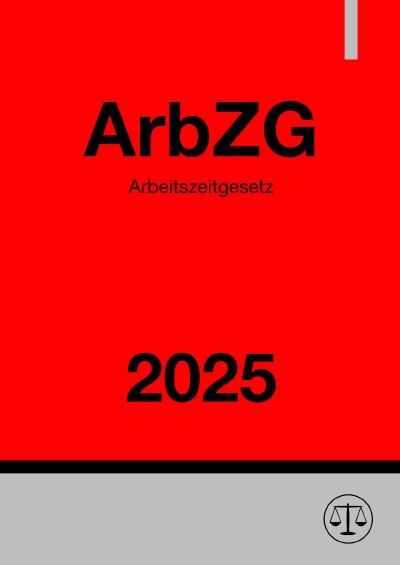 'Cover von Arbeitszeitgesetz – ArbZG 2025'-Cover