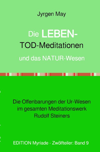 'Cover von 9.Die LEBEN-Tod-Meditationen und das NATUR-Wesen'-Cover