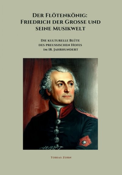 'Cover von Der Flötenkönig:  Friedrich der Große und seine Musikwelt'-Cover