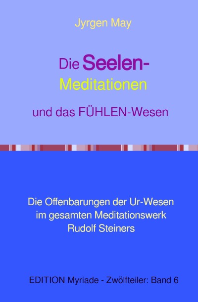 'Cover von Die SEELEN-Meditationen und das FÜHLEN-Wesen'-Cover