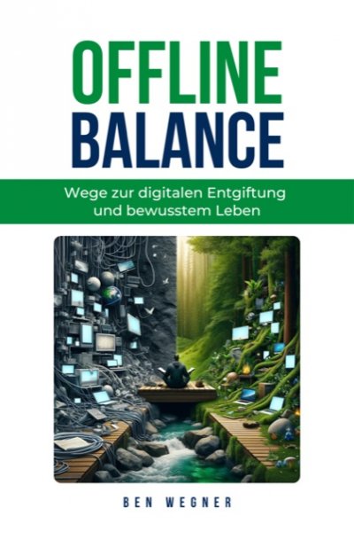 'Cover von Offline Balance – Wege zur digitalen Entgiftung und bewusstem Leben'-Cover