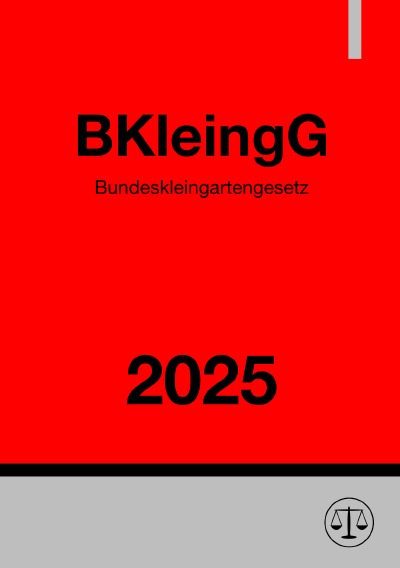 'Cover von Bundeskleingartengesetz – BKleingG 2025'-Cover