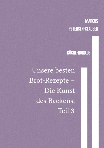 'Cover von Unsere besten Brot-Rezepte – Die Kunst des Backens, Teil 3'-Cover