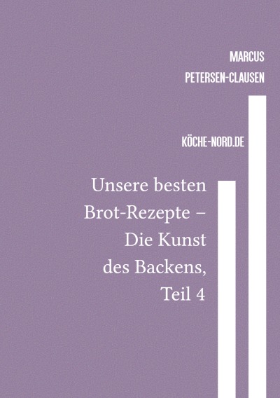 'Cover von Unsere besten Brot-Rezepte – Die Kunst des Backens, Teil 4'-Cover