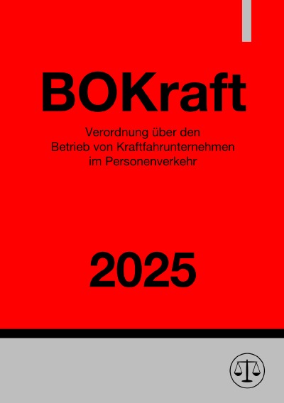 'Cover von Verordnung über den Betrieb von Kraftfahrunternehmen im Personenverkehr – BOKraft 2025'-Cover