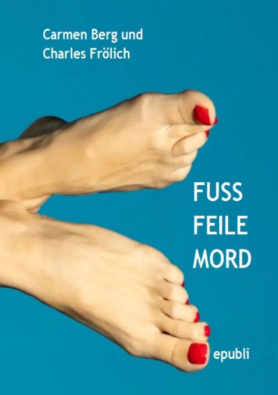 'Cover von Fuß, Feile, Mord'-Cover