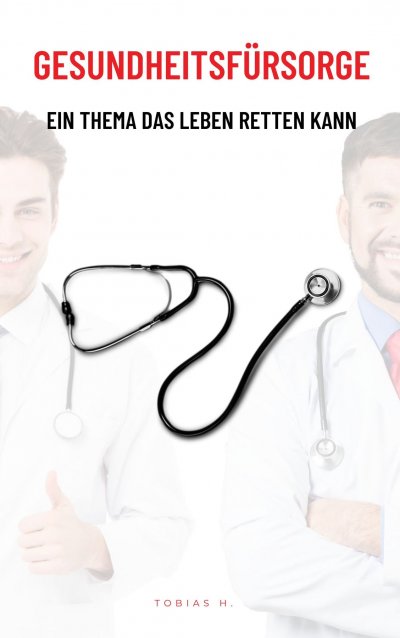 'Cover von Gesundheitsfürsorge – ein Thema das Leben retten kann'-Cover