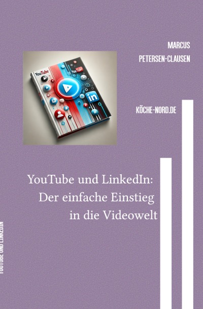 'Cover von YouTube und LinkedIn: Der einfache Einstieg in die Videowelt'-Cover