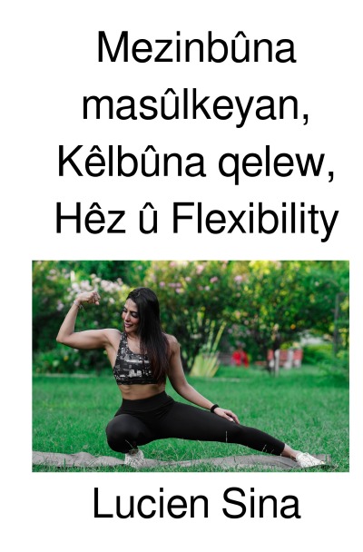 'Cover von Mezinbûna masûlkeyan, Kêlbûna qelew, Hêz û Flexibility'-Cover