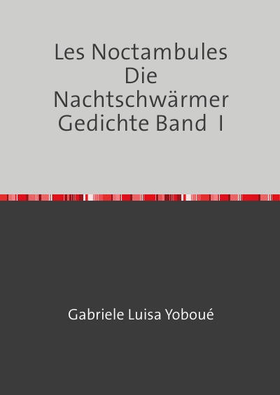 'Cover von Les Noctambules Die Nachtschwärmer Gedichte Band  I'-Cover