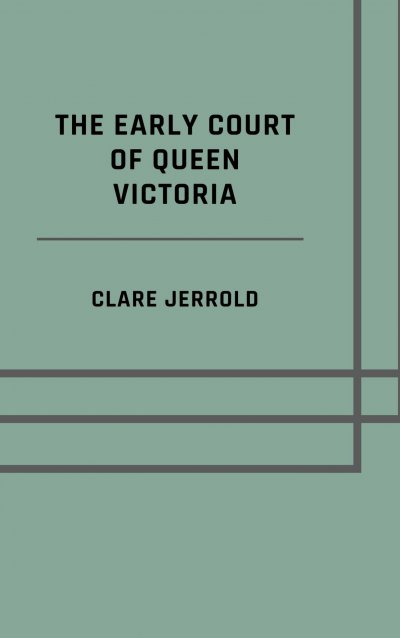 'Cover von The early court of Queen Victoria'-Cover