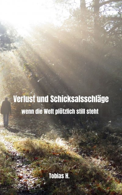 'Cover von Verlust und Schicksalsschläge – wenn die Welt plötzlich still steht'-Cover