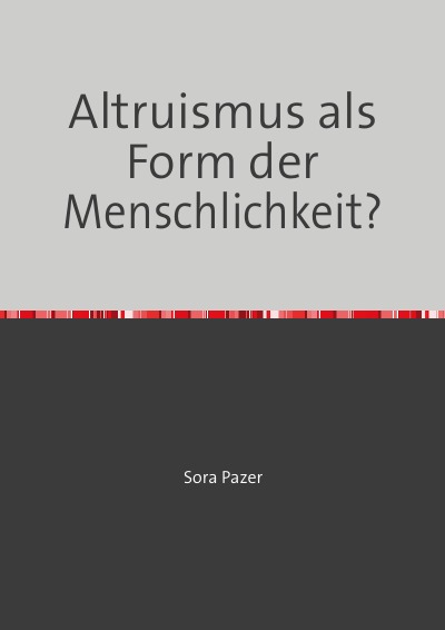 'Cover von Altruismus als Form der Menschlichkeit?'-Cover