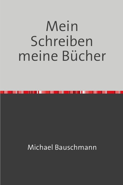 'Cover von Mein Schreiben meine Bücher'-Cover