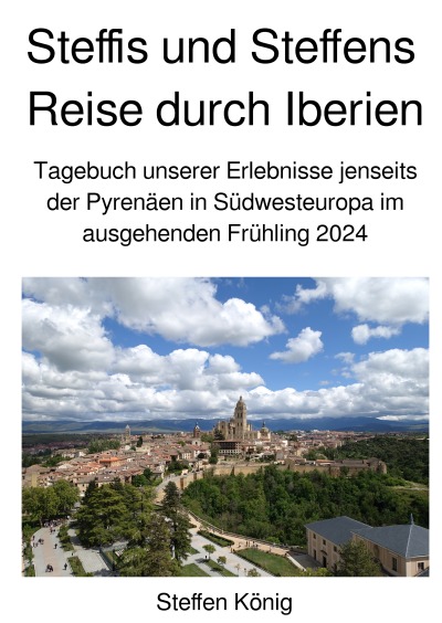 'Cover von Steffis und Steffens Reise durch Iberien'-Cover