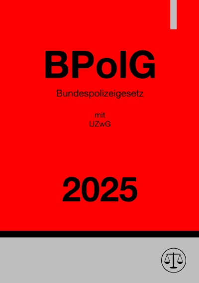 'Cover von Bundespolizeigesetz – BPolG 2025'-Cover