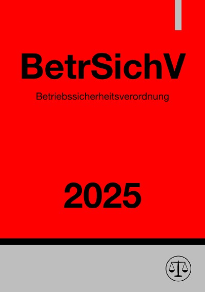 'Cover von Betriebssicherheitsverordnung – BetrSichV 2025'-Cover