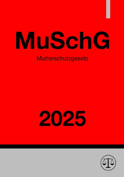 'Cover von Mutterschutzgesetz – MuSchG 2025'-Cover