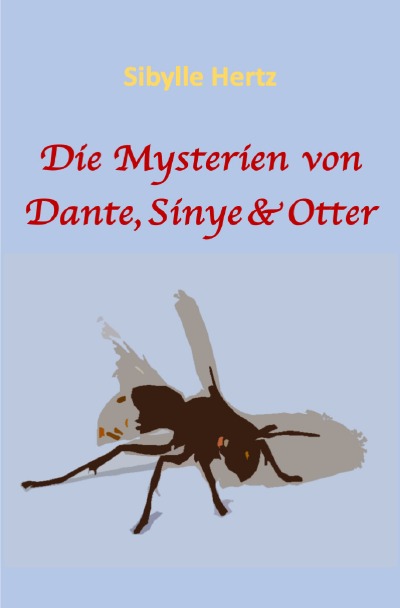 'Cover von Die Mysterien von Dante, Sinye & Otter'-Cover