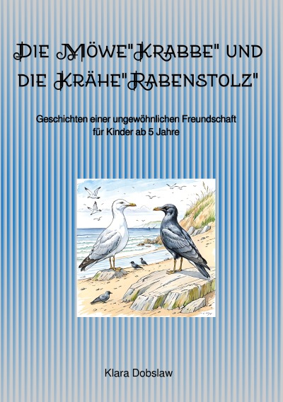 'Cover von Die Möwe „Krabbe“ und die Krähe „Rabenstolz“'-Cover