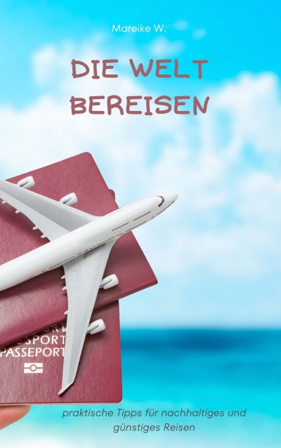 'Cover von Die Welt bereisen'-Cover