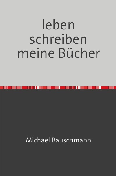 'Cover von leben schreiben meine Bücher'-Cover