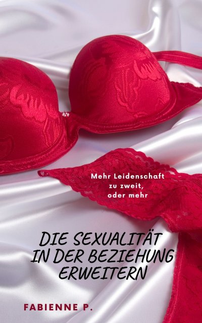 'Cover von Die Sexualität in der Beziehung erweitern'-Cover