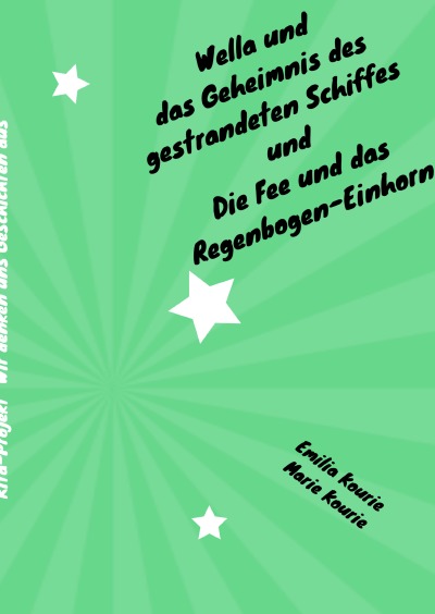 'Cover von Wella und das Geheimnis des gestrandeten Schiffes und Die Fee und das Regenbogen-Einhorn'-Cover