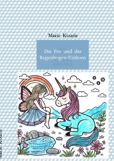 'Cover von Die Fee und das Regenbogen-Einhorn'-Cover