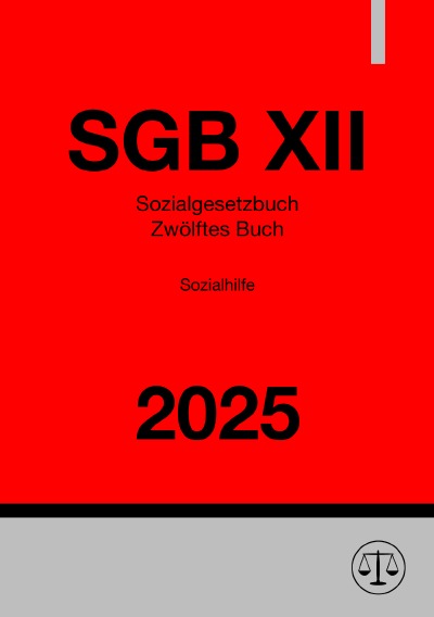 'Cover von Sozialgesetzbuch – Zwölftes Buch – Sozialhilfe – SGB XII 2025'-Cover