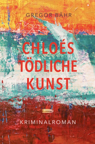 'Cover von Chloés tödliche Kunst'-Cover