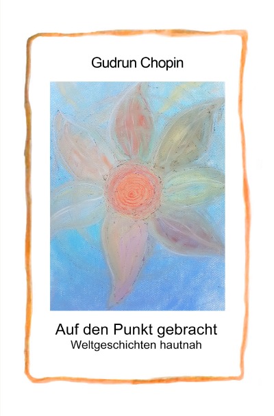 'Cover von Auf den Punkt gebracht – Weltgeschichten hautnah'-Cover