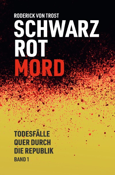 'Cover von Schwarz Rot Mord – Todesfälle quer durch die Republik'-Cover