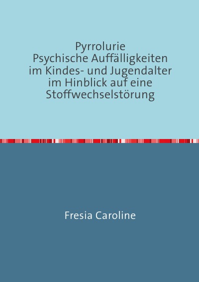 'Cover von Pyrrolurie                Psychische Auffälligkeiten im Kindes- und Jugendalter im Hinblick auf eine Stoffwechselstörung'-Cover