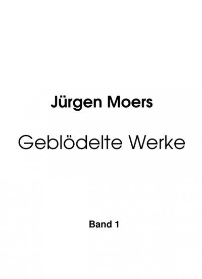 'Cover von Geblödelte Werke,  Band 1'-Cover