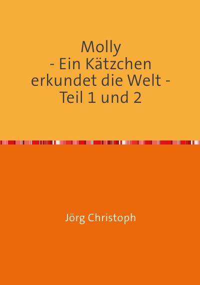 'Cover von Molly              –  Ein Kätzchen erkundet die Welt – Teil 1 und 2'-Cover