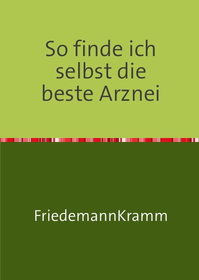 'Cover von So finde ich selbst die beste Arznei'-Cover