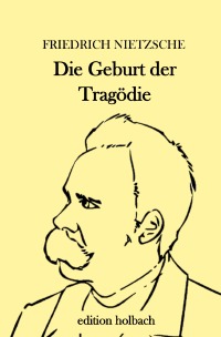 Die Geburt Der Tragodie Aus Dem Geiste Der Musik Friedrich Nietzsche Softcover Epubli