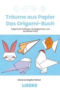 Träume aus Papier - Das Origami-Buch - Origami für ...