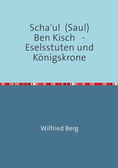 'Cover von Scha’ul Ben Kisch – Eselsstuten und Königskrone'-Cover