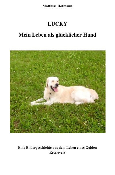 'Cover von Lucky – Mein Leben als glücklicher Hund'-Cover