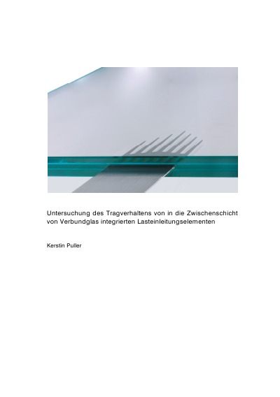 'Cover von Untersuchung des Tragverhaltens von in die Zwischenschicht von Verbundglas integrierten Lasteinleitungselementen'-Cover