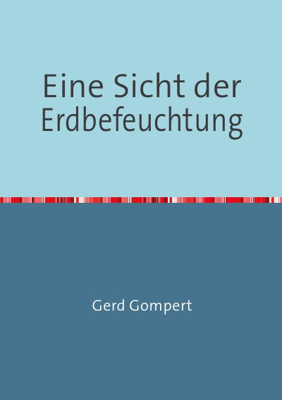 'Cover von Eine Sicht der Erdbefeuchtung'-Cover