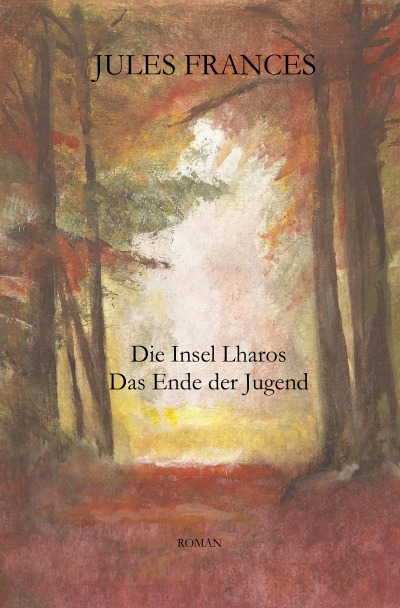 'Cover von Die Insel Lharos – Das Ende der Jugend'-Cover