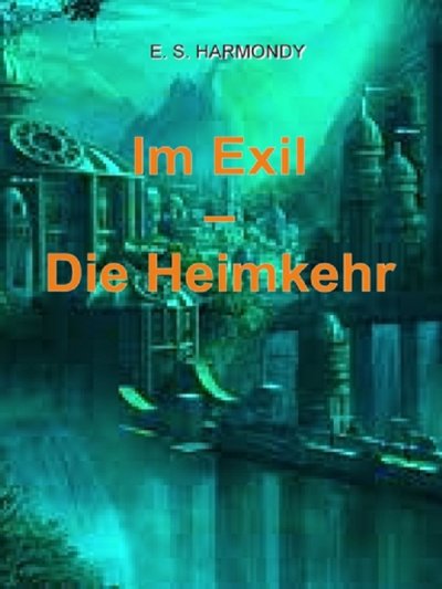 'Cover von Im Exil – Die Heimkehr'-Cover