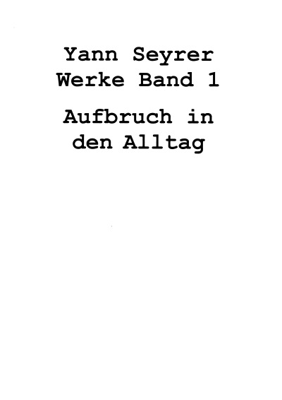 'Cover von Werke Band 1, Aufbruch in den Alltag'-Cover