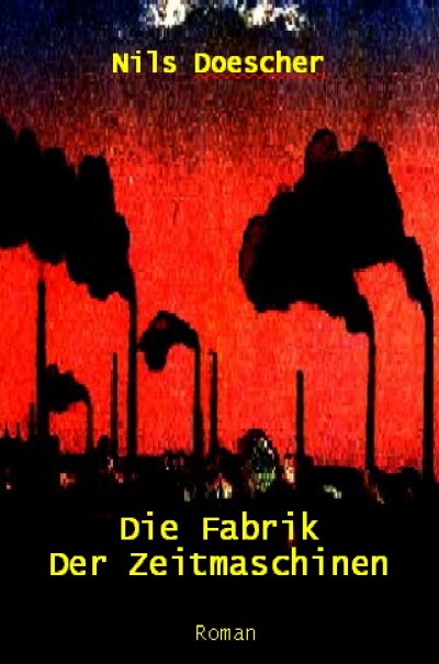 'Cover von Die Fabrik der Zeitmaschinen'-Cover