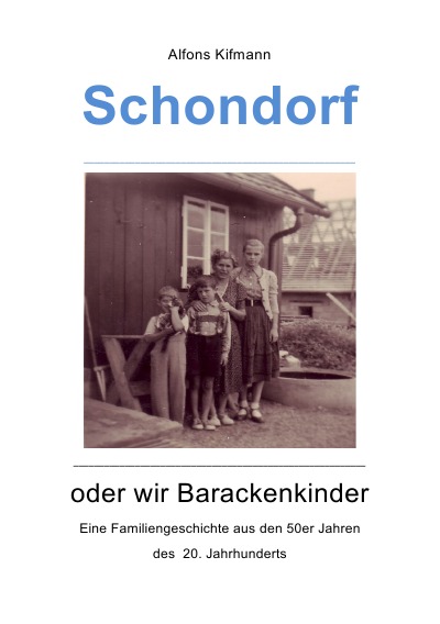 'Cover von Schondorf oder wir Barackenkinder'-Cover